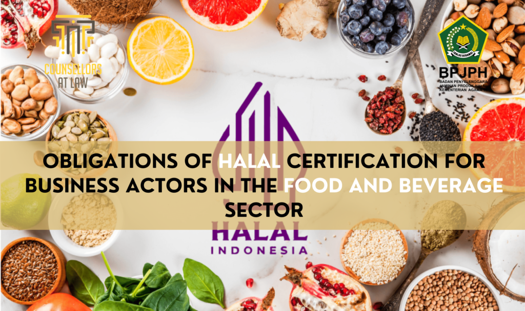 OBLIGATION OF HALAL CERTIFICATION FOR FOOD AND BEVERAGE PRODUCTS IN INDONESIA