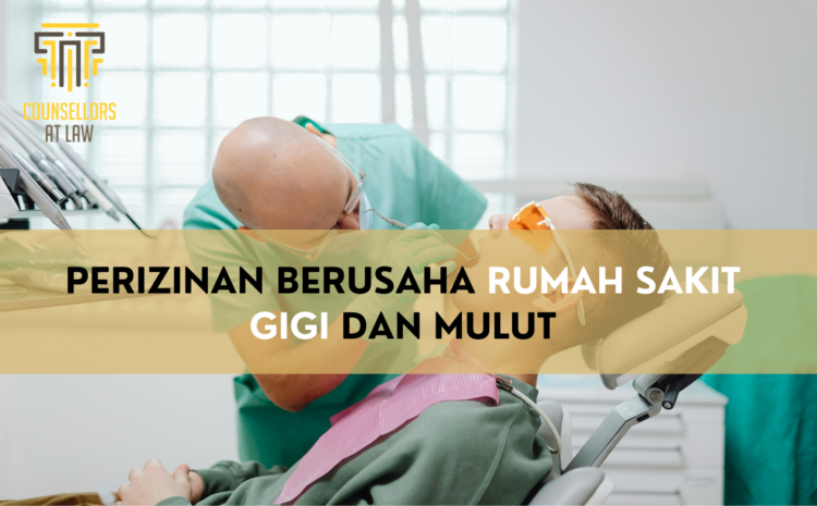  Perizinan Berusaha Rumah Sakit Gigi dan Mulut