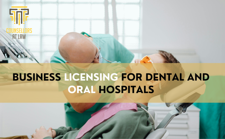  Business Licensing for Dental and Oral Hospitals